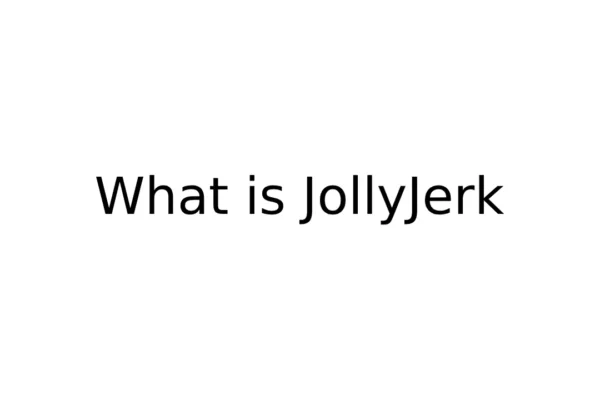 JollyJerk