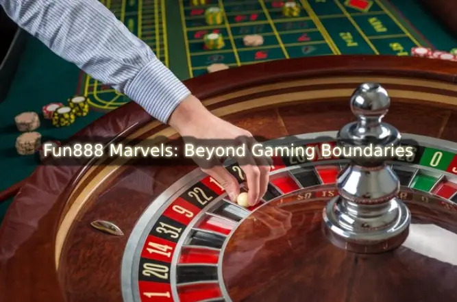 Fun888 Marvels