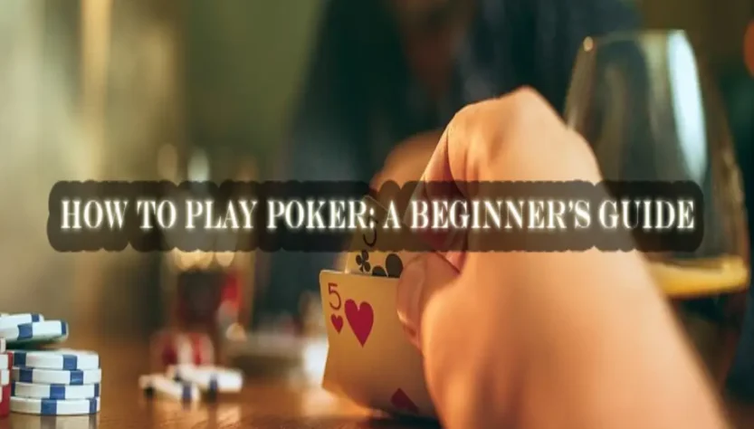 How to Play Poker