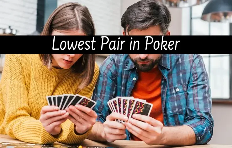 Lowest Pair in Poker