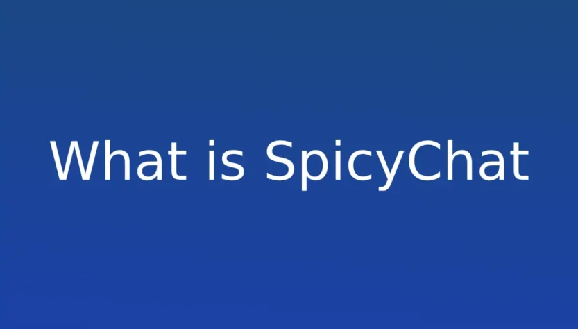 What is SpicyChat? An Overview