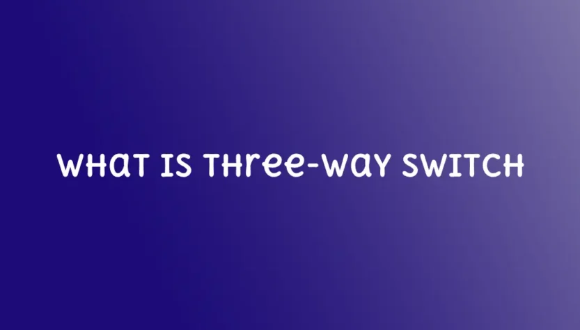 Three-Way Switch