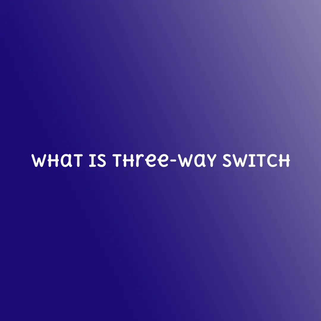 Three-Way Switch